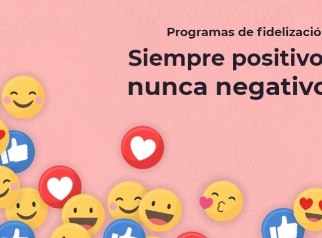 Programas de fidelización sí,siempre que el servicio sea excelente